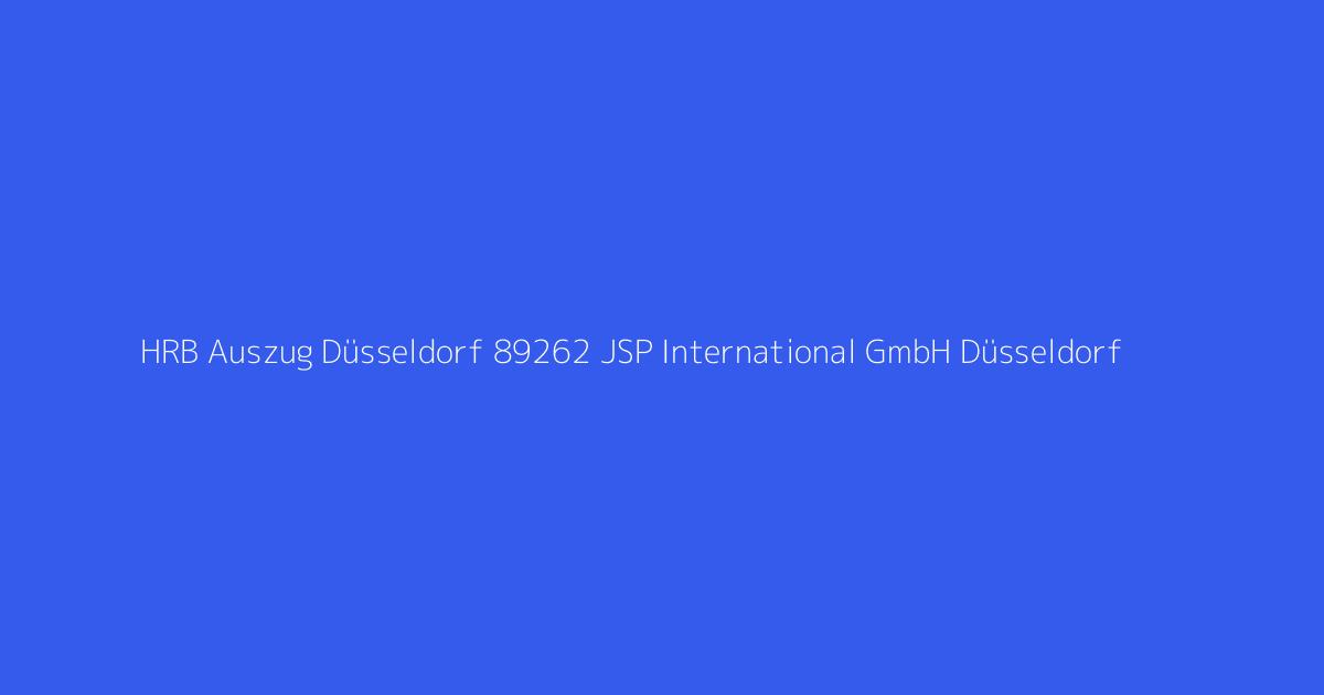 HRB Auszug Düsseldorf 89262 JSP International GmbH Düsseldorf